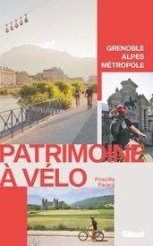 Fietsgids Patrimoine à vélo, Grenoble Alpes Métropole | Glenat