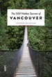 Reisgids The 500 Hidden Secrets of Vancouver | Luster