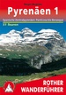 Wandelgids 1 Pyrenäen 1 - Spanische Zentralpyrenäen: Panticosa bis Benasque | Rother Bergverlag