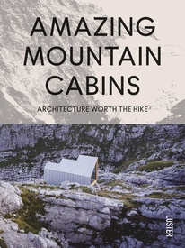 Reisinspiratieboek Amazing mountain cabins | Berghutten | Luster