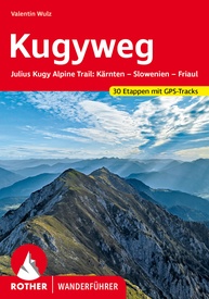 Wandelgids Kugyweg (wf) 30T Julius Kugy Alpine trail | Rother Bergverlag