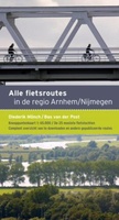 Alle Fietsroutes in de regio Arnhem Nijmegen