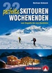 Tourskigids 22 perfekte Skitouren-Wochenenden - Engadin bis Dachstein | Rother Bergverlag