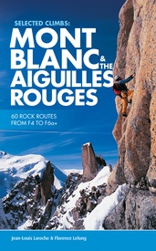 Klimgids - Klettersteiggids Selected Climbs: Mont Blanc & the Aiguilles Rouges | Vertebrate Publishing