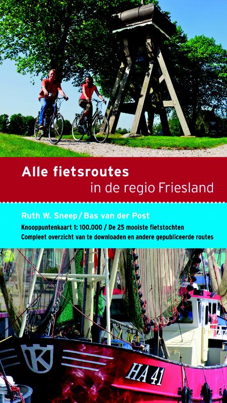 Online bestellen: Fietsgids Alle fietsroutes In de regio Friesland | Buijten & Schipperheijn