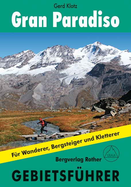 Online bestellen: Wandelgids - Klimgids - Klettersteiggids Gran Paradiso | Rother Bergverlag
