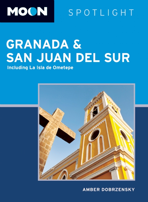 Reisgids Granada and San Juan Del Sur,  La Isla de Ometepe (Nicaragua) | Moon Handbooks | Amber Dobrzensky