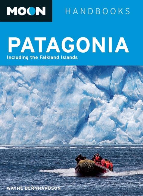 Reisgids Patagonie - Patagonia | Moon Handbooks | Wayne Bernhardson