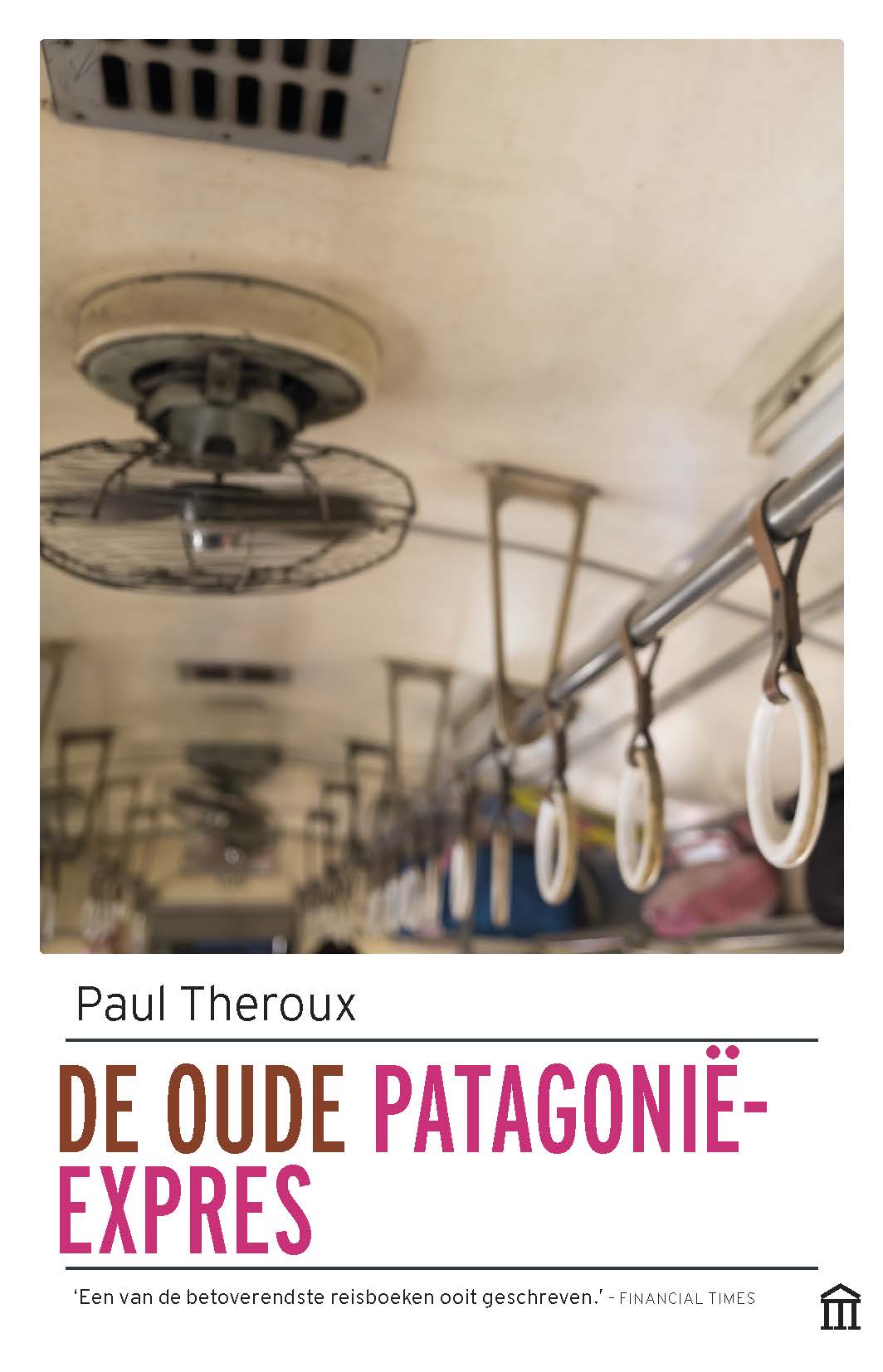 Online bestellen: Reisverhaal De oude Patagonië expres | Paul Theroux