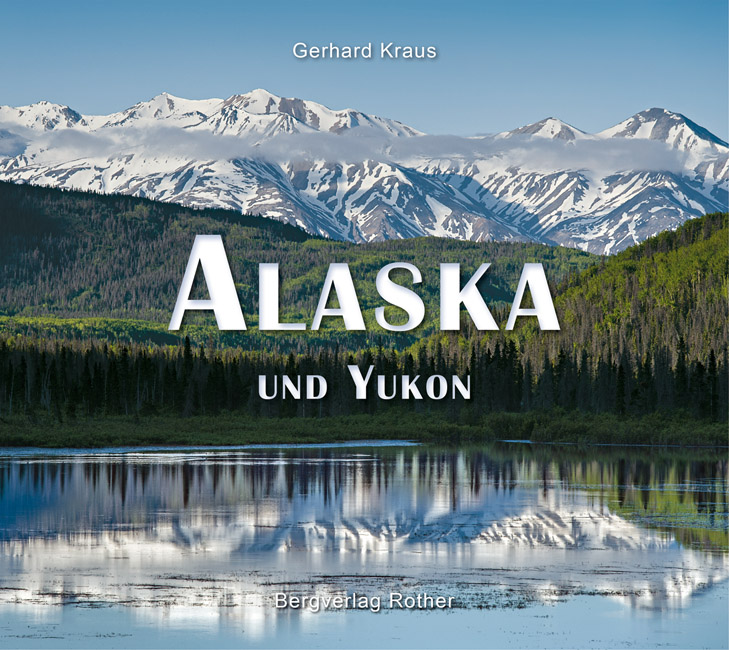 Online bestellen: Fotoboek Alaska und Yukon | Rother Bergverlag