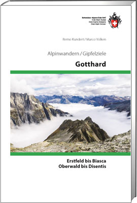 Online bestellen: Wandelgids Gipfelziele Gotthard | SAC Schweizer Alpenclub