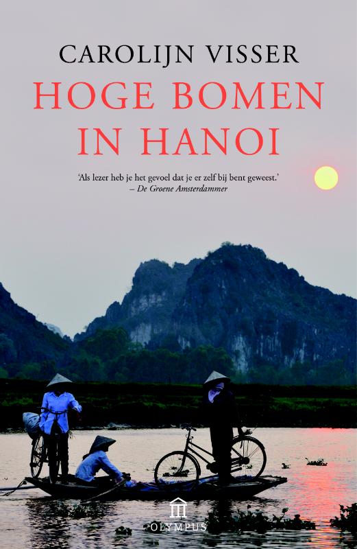 Online bestellen: Reisverhaal Hoge Bomen in Hanoi | Carolijn Visser
