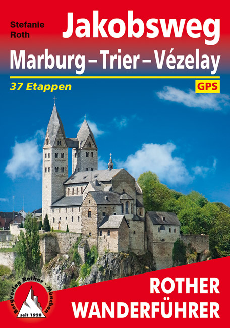 Online bestellen: Wandelgids - Pelgrimsroute Jakobsweg Marburg - Trier - Vézelay | Rother Bergverlag