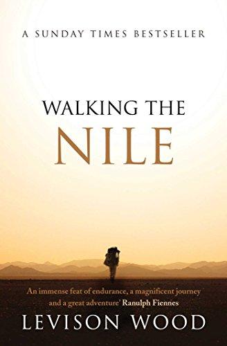 Online bestellen: Reisverhaal Walking the Nile | Levison Wood