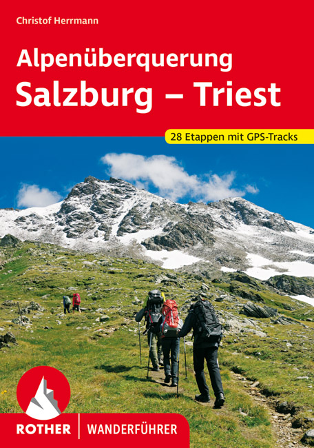 Online bestellen: Wandelgids Alpenüberquerung Salzburg - Triest | Rother Bergverlag