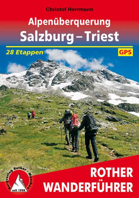 Online bestellen: Wandelgids Alpenüberquerung Salzburg - Triest | Rother Bergverlag