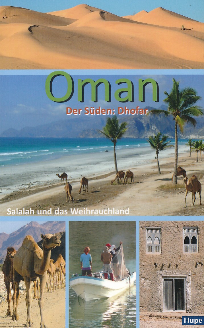 Online bestellen: Reisgids Oman - Der Süden: Salalah und das Weihrauchland | Hupe Verlag