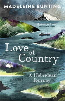 Online bestellen: Reisverhaal Love of Country - A Hebridean Journey | Madeleine Bunting