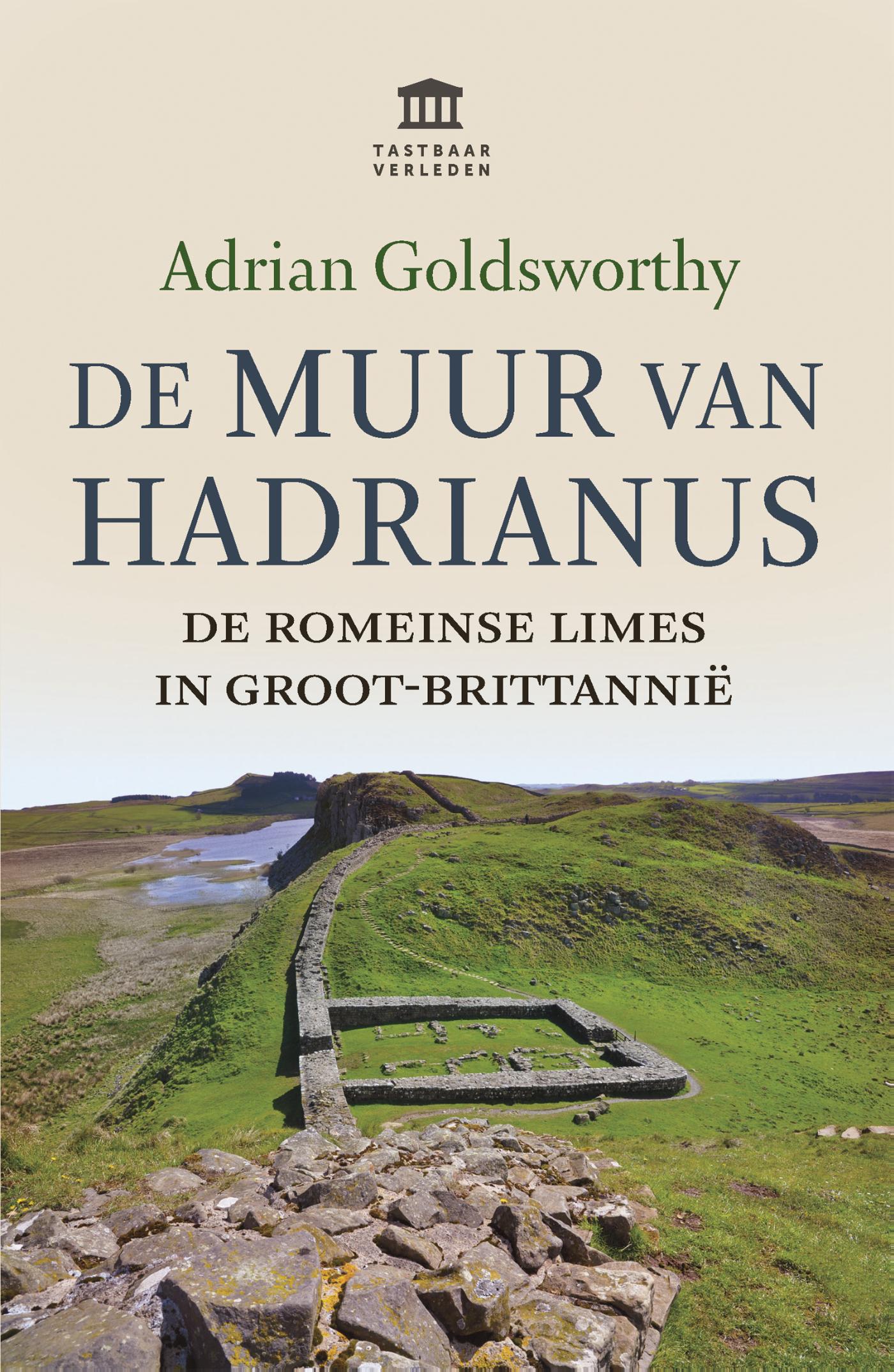 Online bestellen: Reisverhaal De Muur van Hadrianus | Adrian Goldsworthy