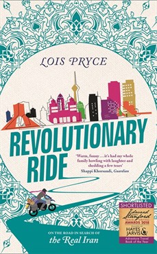 Online bestellen: Reisverhaal Revolutionary Ride Iran | Lois Pryce