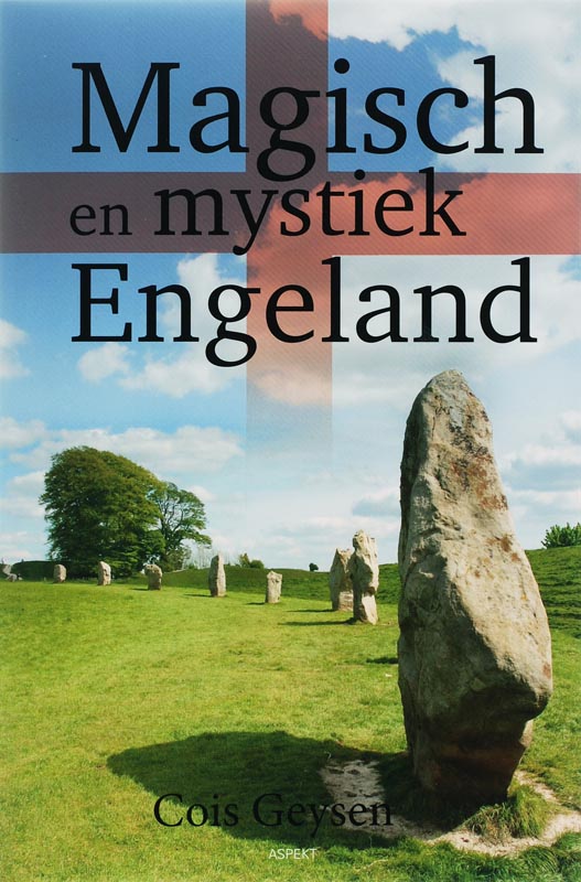 Online bestellen: Reisverhaal Magisch en mystiek Engeland | Cois Geysen