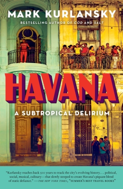 Online bestellen: Reisverhaal Havana | Mark Kurlansky