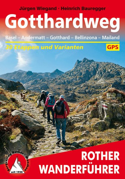 Online bestellen: Wandelgids Gotthardweg - 30 Etappen mit Varianten | Rother Bergverlag