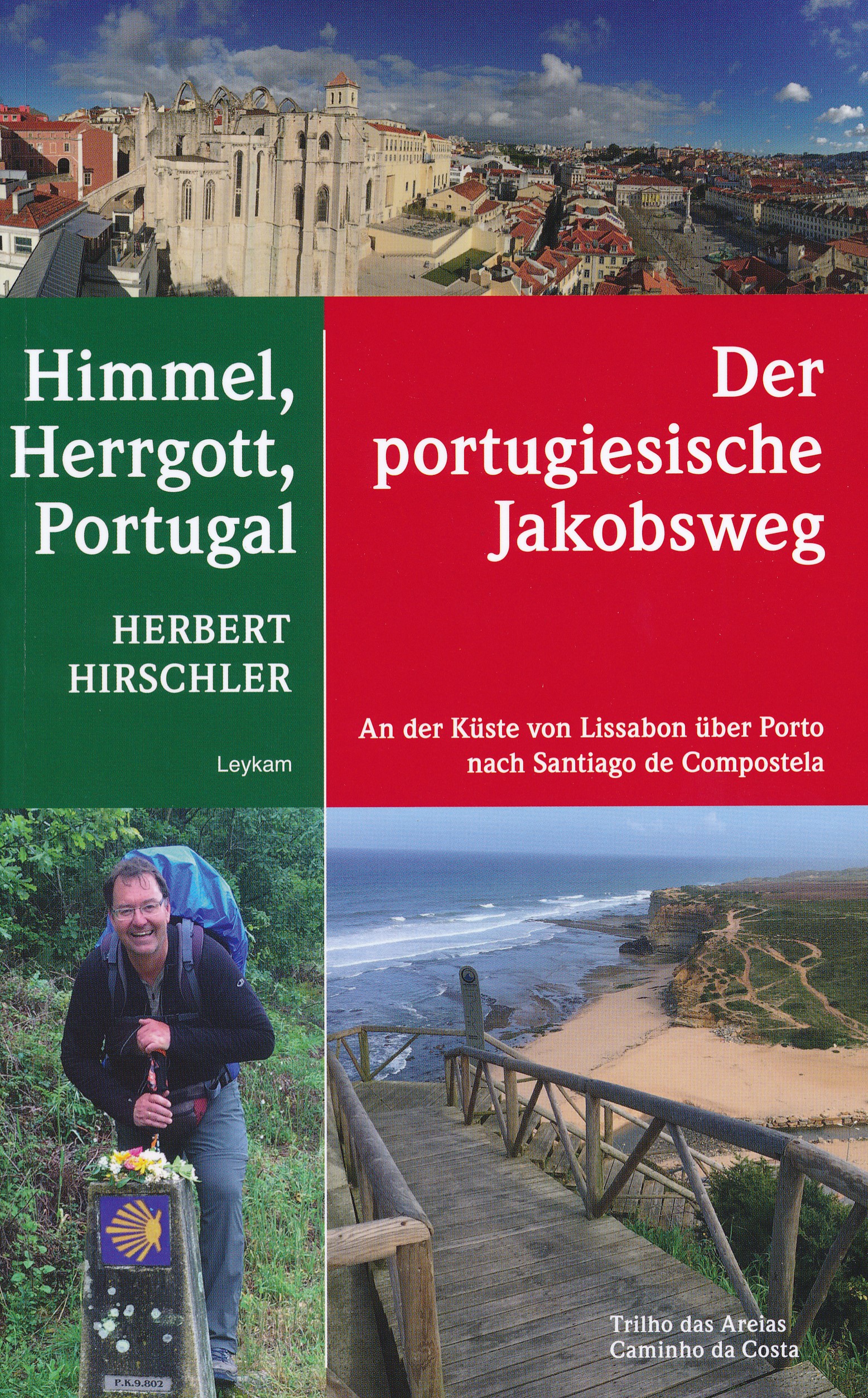 Online bestellen: Reisverhaal Himmel, Hergott, Portugal - Der portugische Jakobsweg | Herbert Hirschler