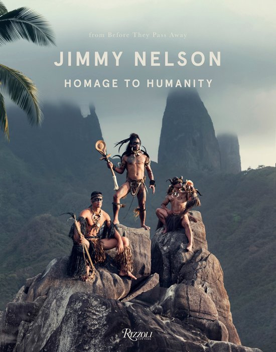 Online bestellen: Fotoboek Homage to Humanity | Jimmy Nelson