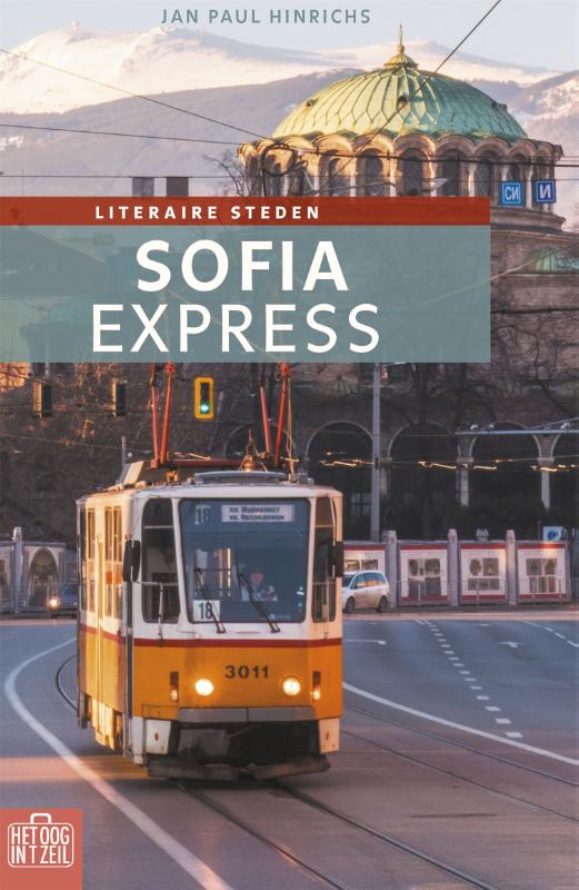 Online bestellen: Reisverhaal Sofia Express | Jan Paul Hinrichs