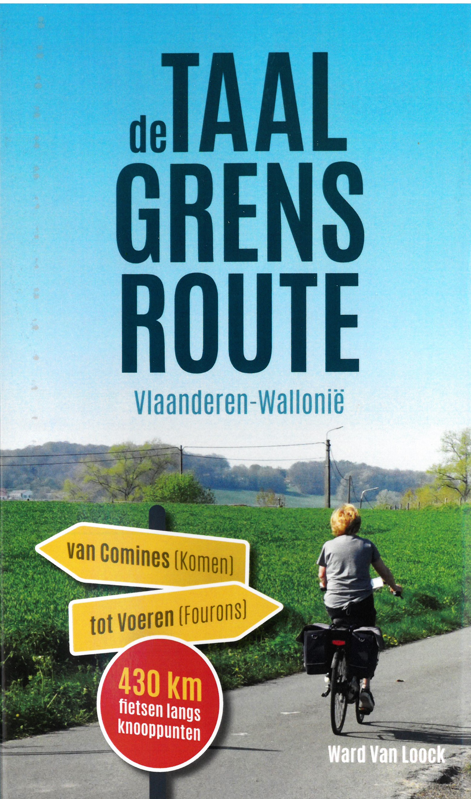 Online bestellen: Fietsgids De taalgrensroute | Ward Van Loock