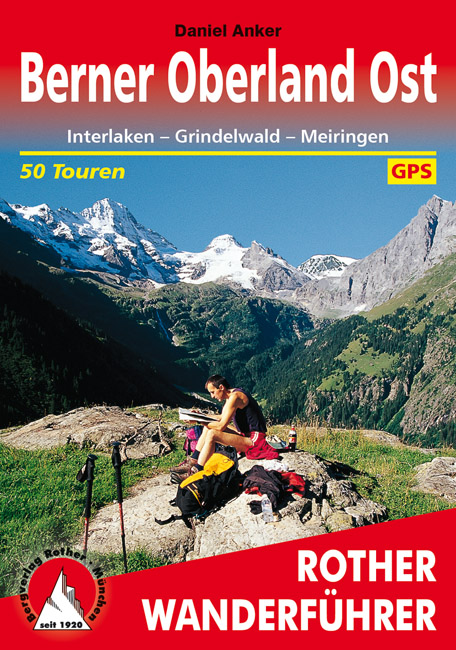 Online bestellen: Wandelgids Berner Oberland · Ost | Rother Bergverlag