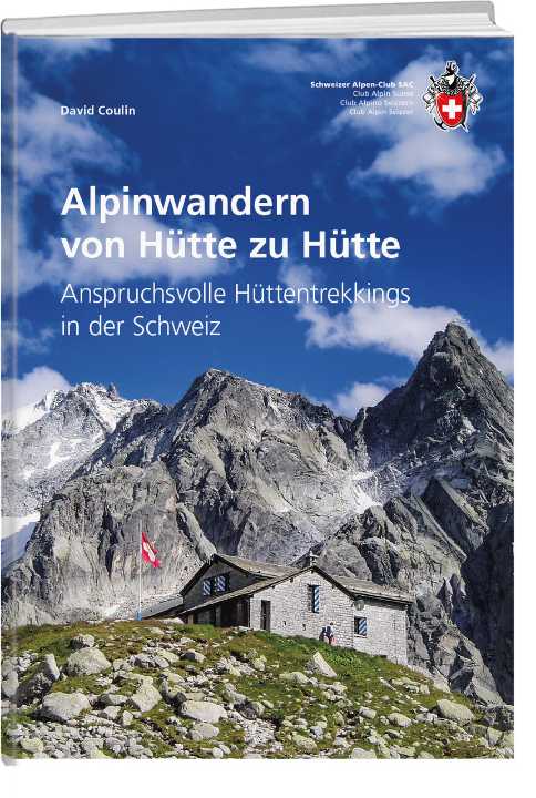 Online bestellen: Wandelgids Alpinwandern von Hütte zu Hütte | SAC Schweizer Alpenclub