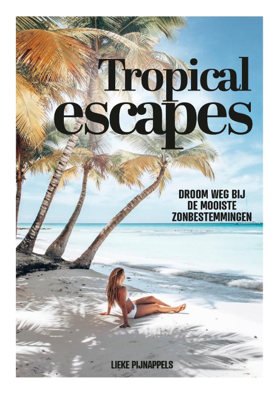 Reisinspiratieboek - Reisgids Tropical Escapes | Kosmos Uitgevers