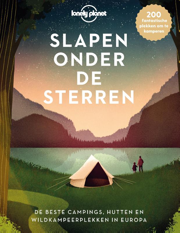 Campinggids Lonely Planet NL Slapen onder de sterren | Kosmos Uitgevers