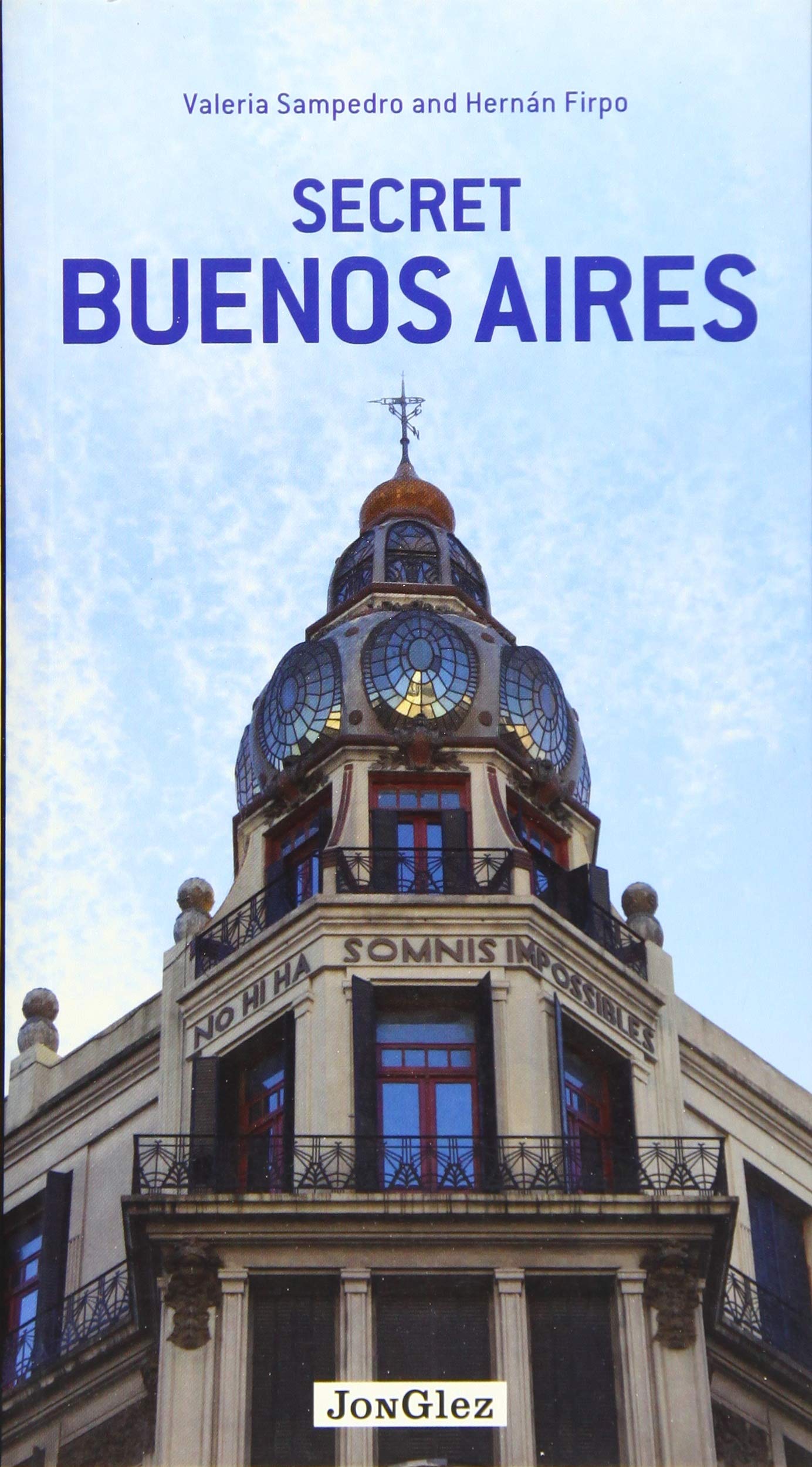 Online bestellen: Reisgids Secret Buenos Aires | Jonglez Publishing