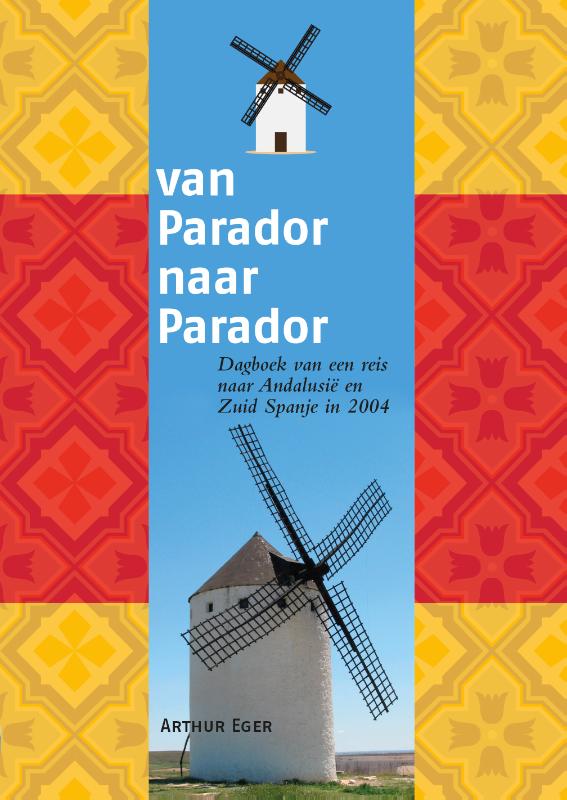 Online bestellen: Reisverhaal Van Parador naar Parador | Arthur Eger