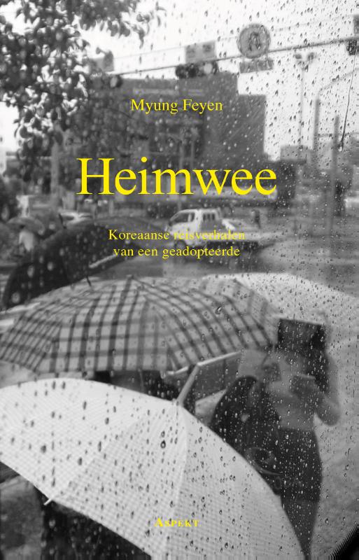 Online bestellen: Reisverhaal Heimwee | Myung Feyen