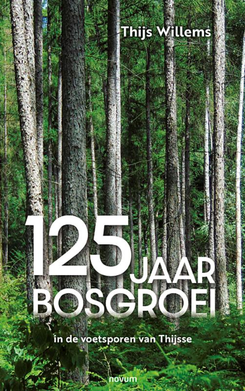 Reisverhaal 125 jaar bosgroei…