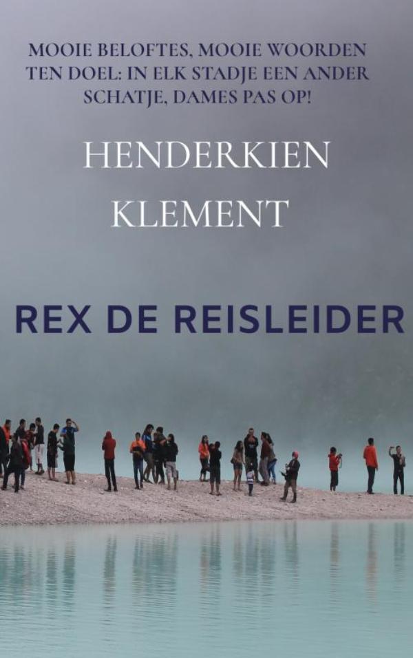 Reisverhaal REX DE REISLEIDER…