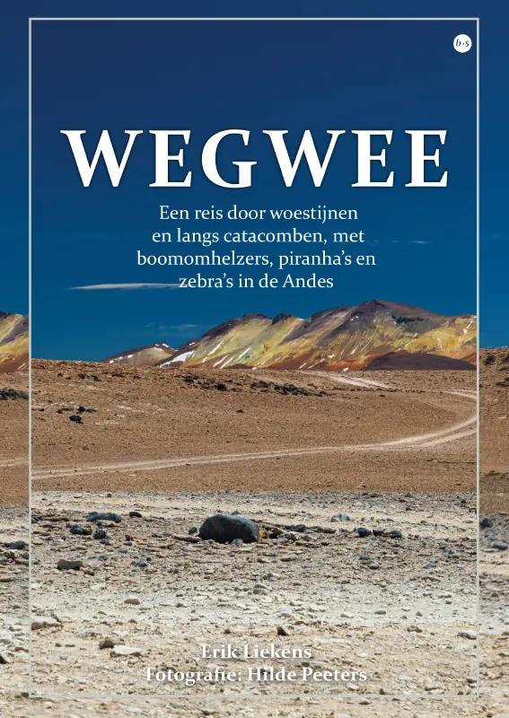 Reisverhaal Wegwee | Erik Liek…