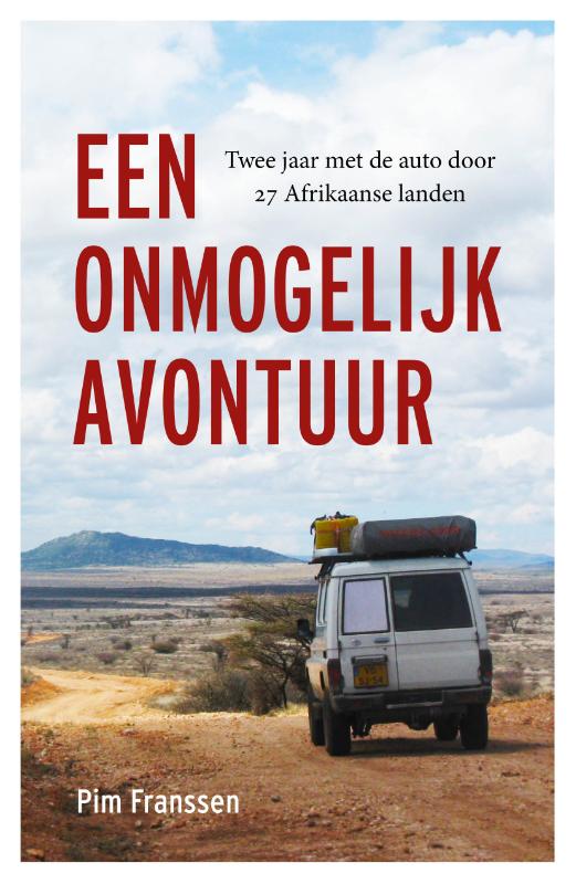 Reisverhaal Een onmogelijk avontuur | Franssen, Pim