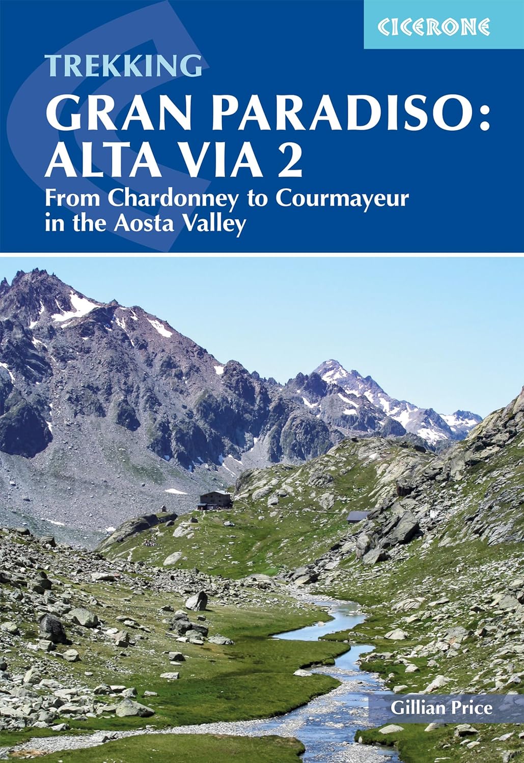 Online bestellen: Wandelgids Trekking Gran Paradiso: Alta Via 2 : From Chardonney to Courmayeur in the Aosta Valley | Cicerone