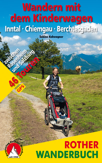 Online bestellen: Wandelgids Wandern mit dem Kinderwagen Inntal-Chiemgau -Berchtesgaden | Rother Bergverlag