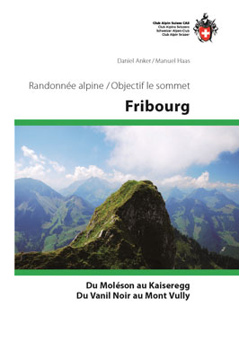 Online bestellen: Klimgids Fribourg - Du Moléson au Kaiseregg - Vanil Noir - Mont Vully | SAC Schweizer Alpenclub