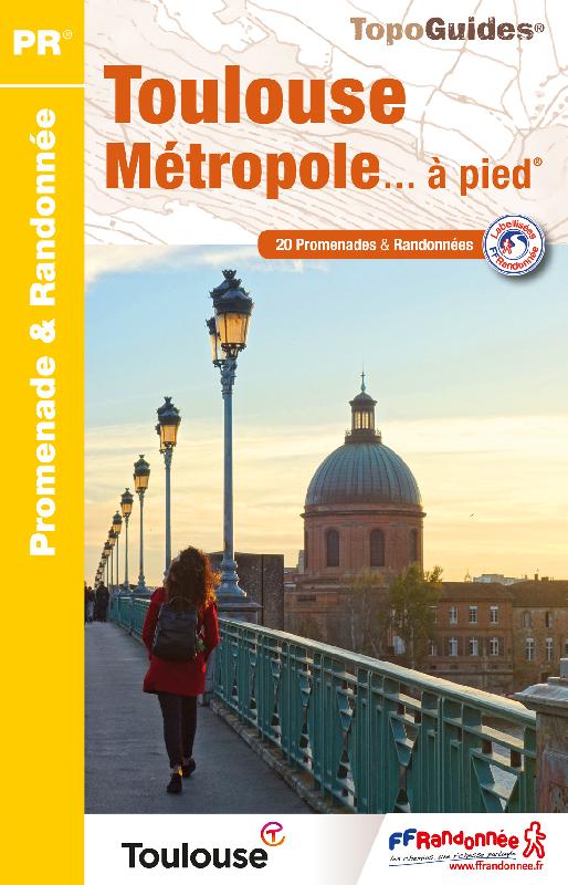 Online bestellen: Wandelgids P311 Toulouse métropole à pied 20PR | FFRP