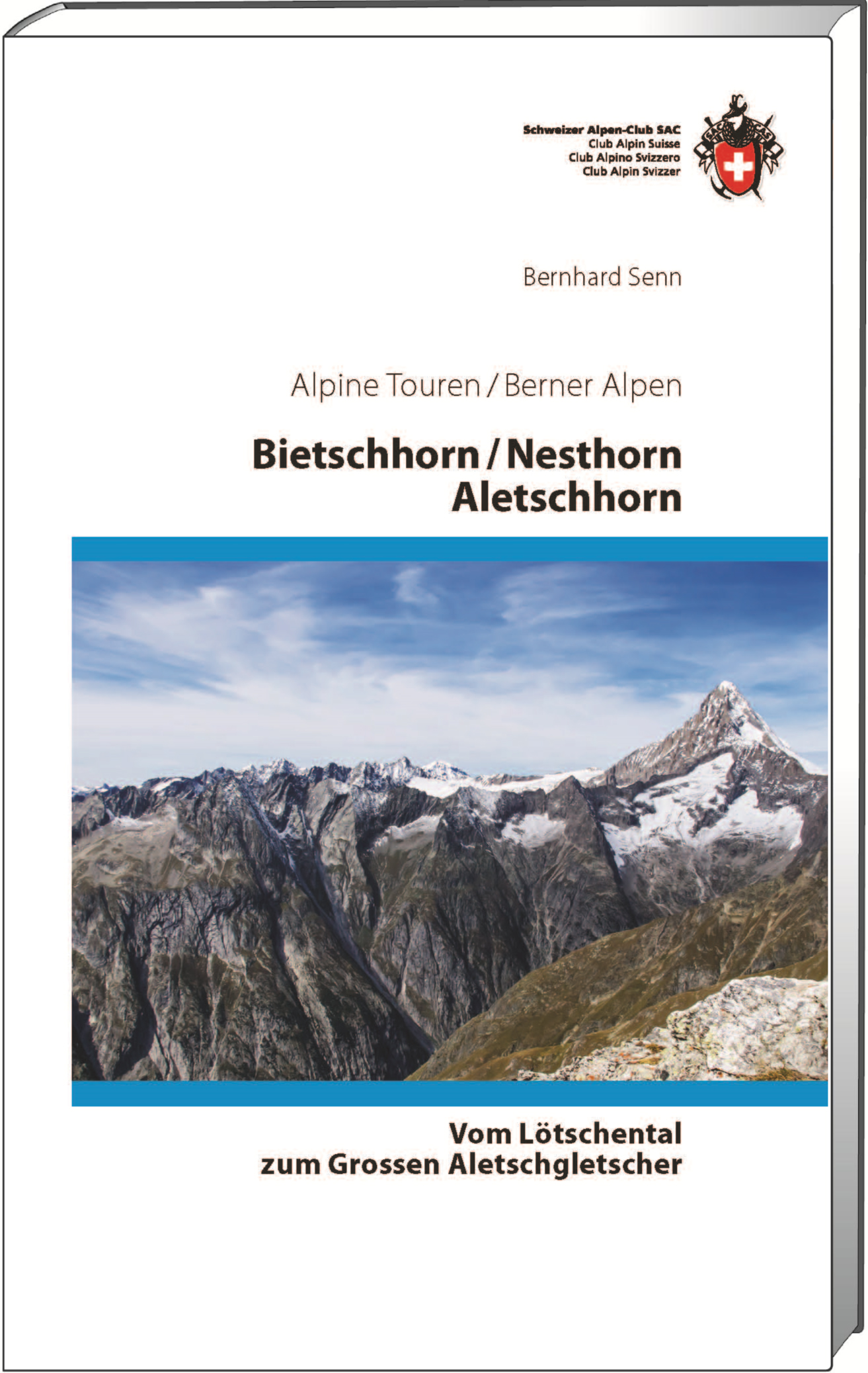 Online bestellen: Klimgids Berner Alpen Bietschhorn / Nesthorn / Aletschhorn | SAC Schweizer Alpenclub