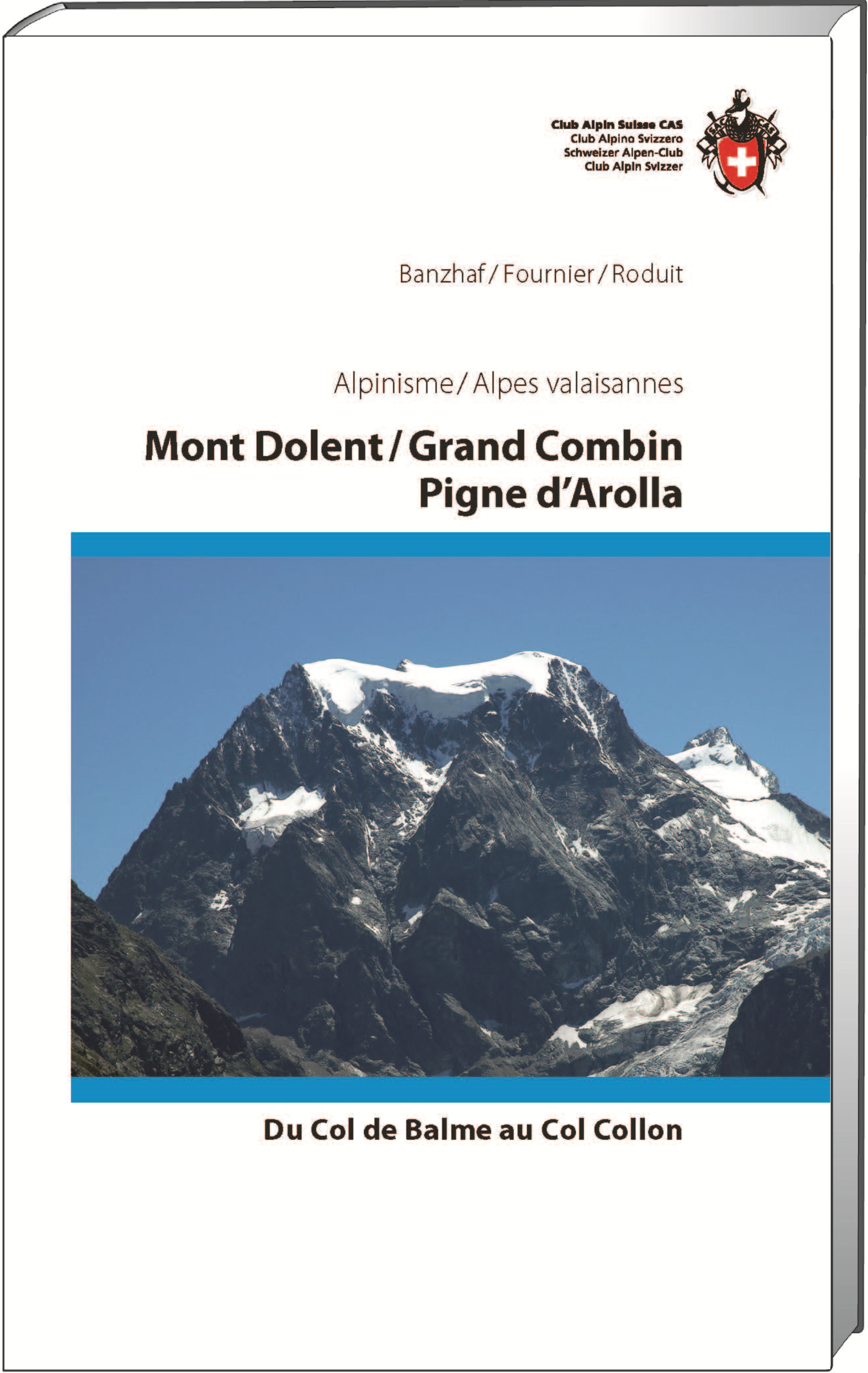 Online bestellen: Klimgids Alpes valaisannes Mont Dolent/Gr. Combin/Pigne d'Arolla | SAC Schweizer Alpenclub