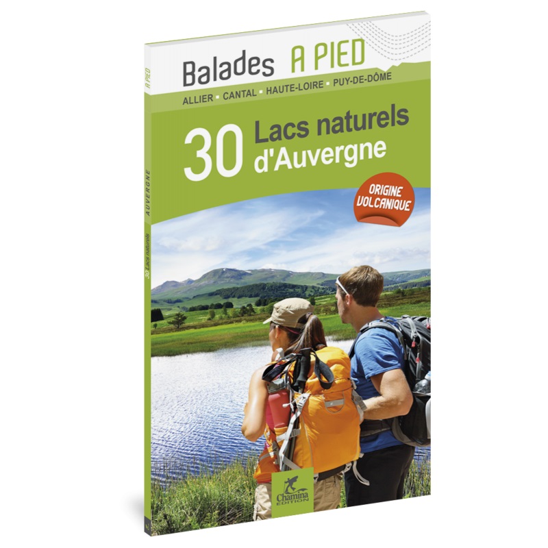 Online bestellen: Wandelgids Auvergne 30 lacs naturels plus beaux lacs à pied | Chamina