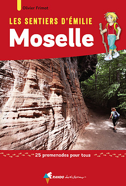 Online bestellen: Wandelgids Moselle sentiers émilie 25 prom. pour tous | Rando Editions